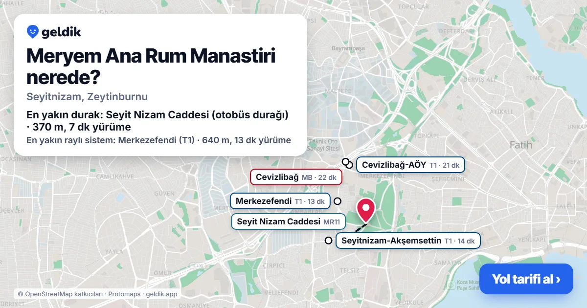 Where is Meryem Ana Rum Manastiri: map with its location and the nearest stops, with walking times