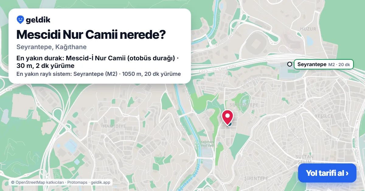 Mescidi Nur Camii nerede: haritada konumu ve en yakın duraklar, yürüme süreleriyle