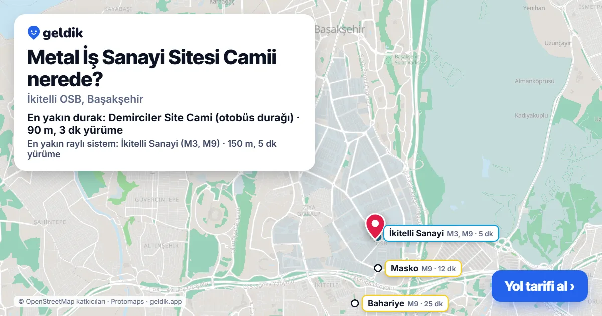 Where is Metal İş Sanayi Sitesi Camii: map with its location and the nearest stops, with walking times