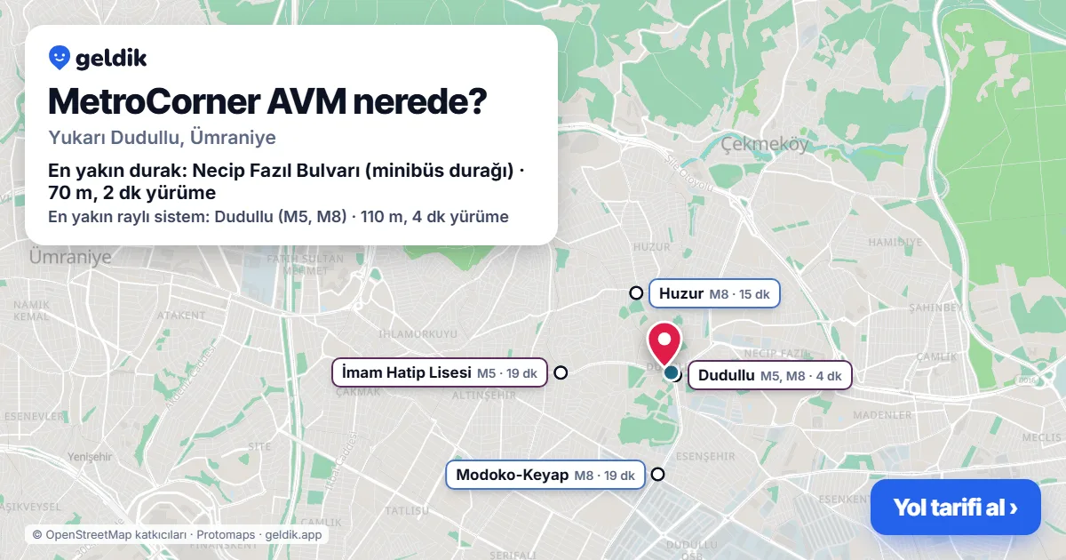 MetroCorner AVM nerede: haritada konumu ve en yakın duraklar, yürüme süreleriyle