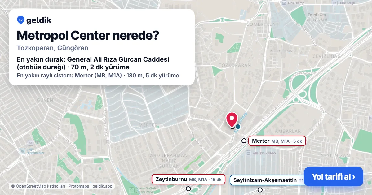 Metropol Center nerede: haritada konumu ve en yakın duraklar, yürüme süreleriyle
