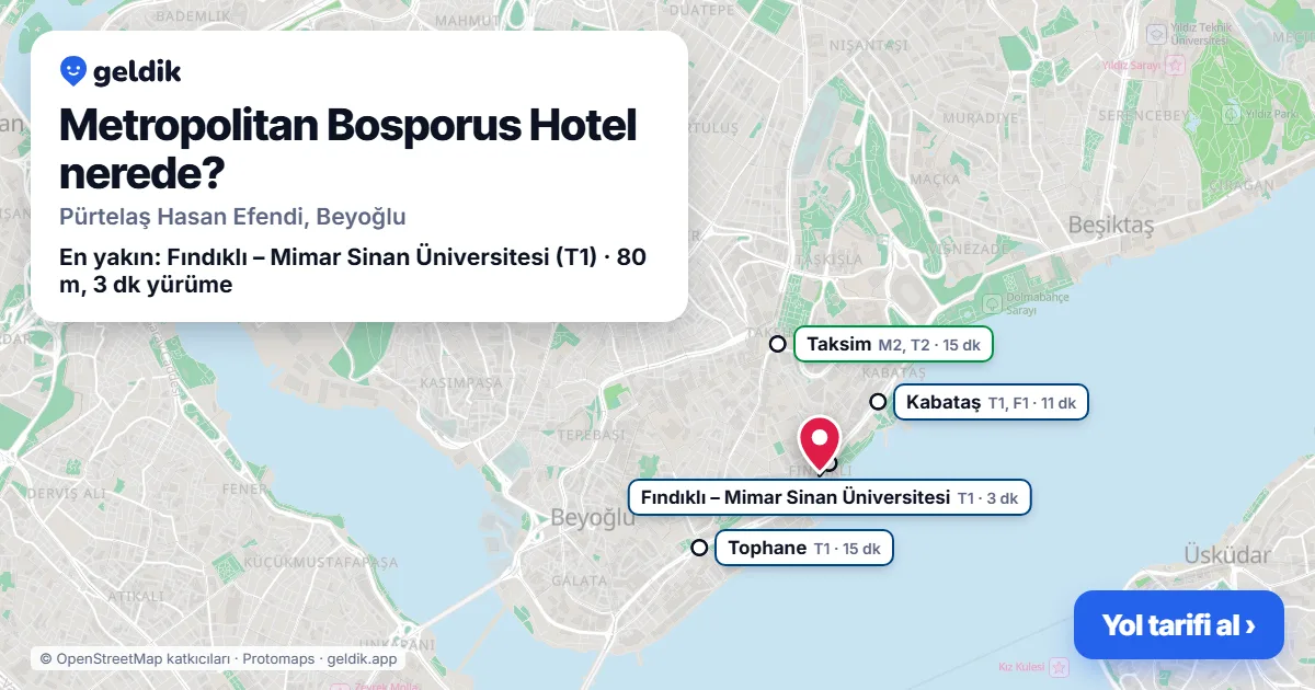 Metropolitan Bosporus Hotel nerede: haritada konumu ve en yakın duraklar, yürüme süreleriyle