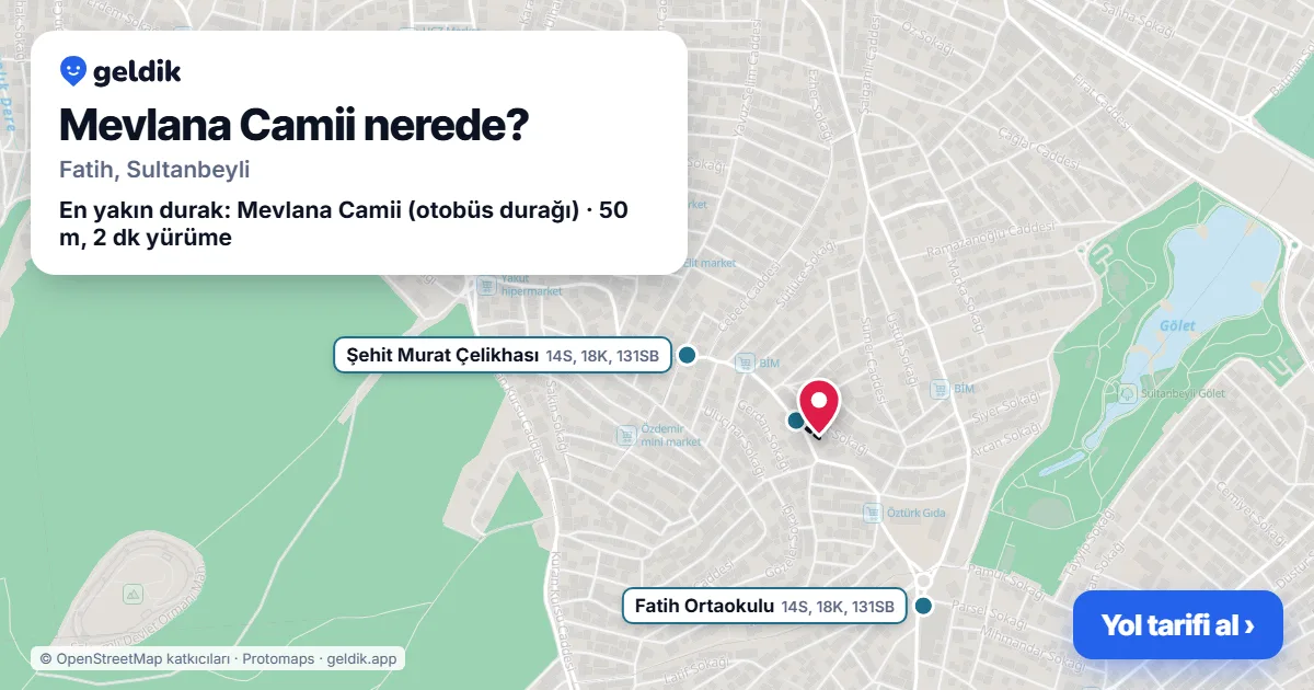 Mevlana Camii nerede: haritada konumu ve en yakın duraklar, yürüme süreleriyle