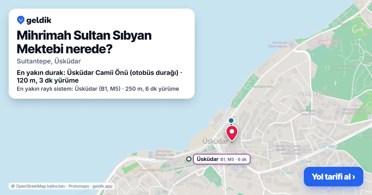 Mihrimah Sultan Sıbyan Mektebi nerede: haritada konumu ve en yakın duraklar, yürüme süreleriyle