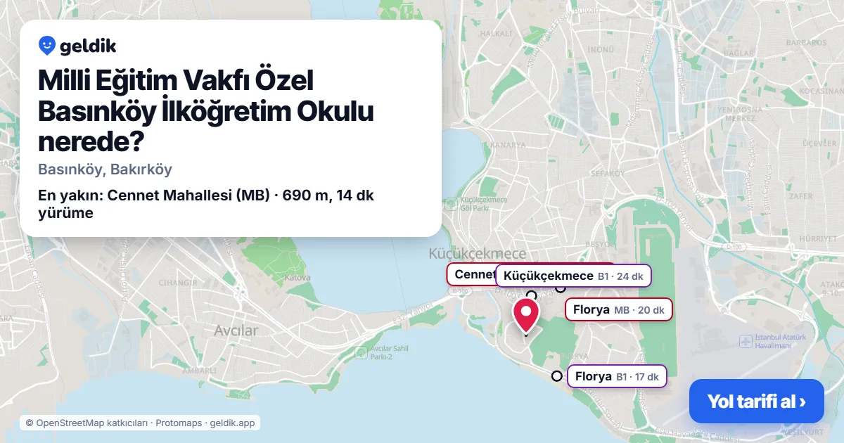 Milli Eğitim Vakfı Özel Basınköy İlköğretim Okulu nerede: haritada konumu ve en yakın duraklar, yürüme süreleriyle
