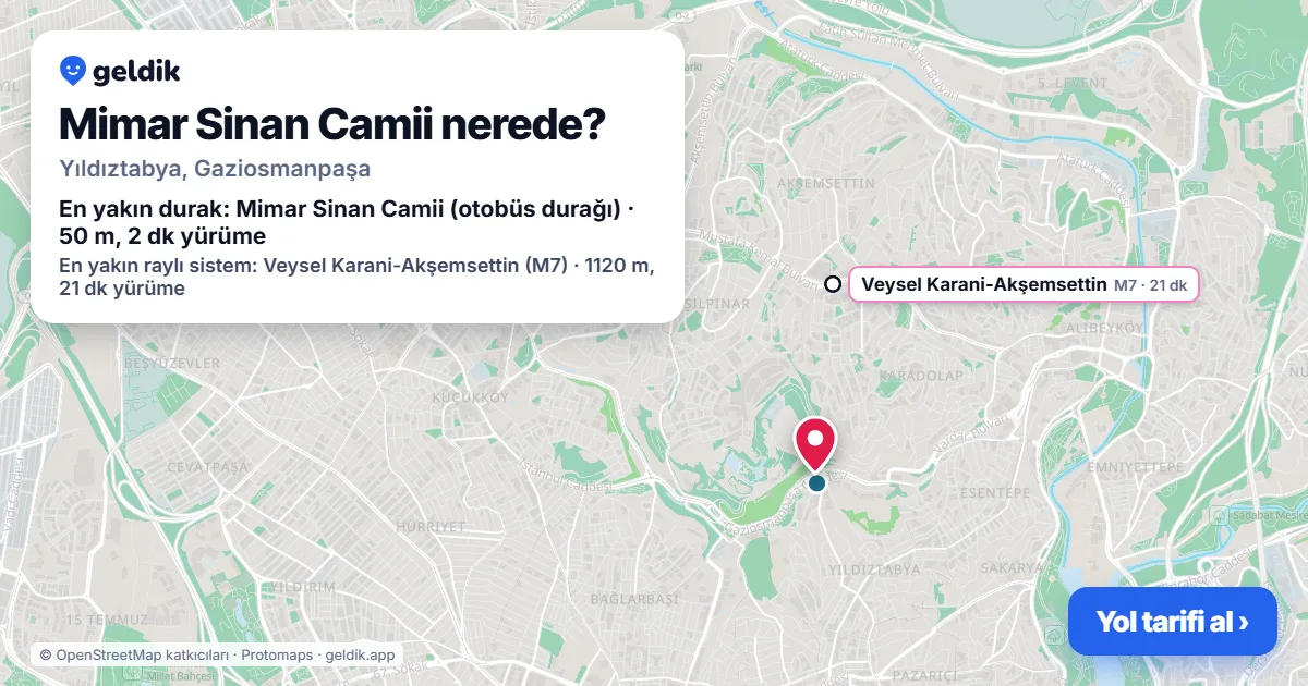 Mimar Sinan Camii nerede: haritada konumu ve en yakın duraklar, yürüme süreleriyle