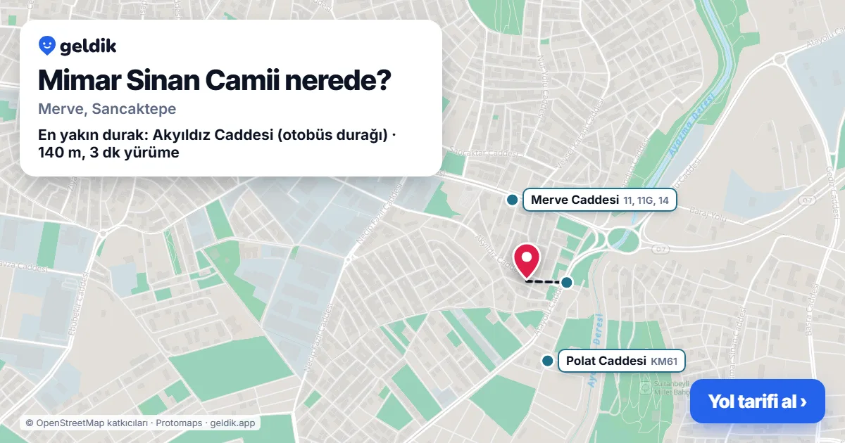Where is Mimar Sinan Camii: map with its location and the nearest stops, with walking times