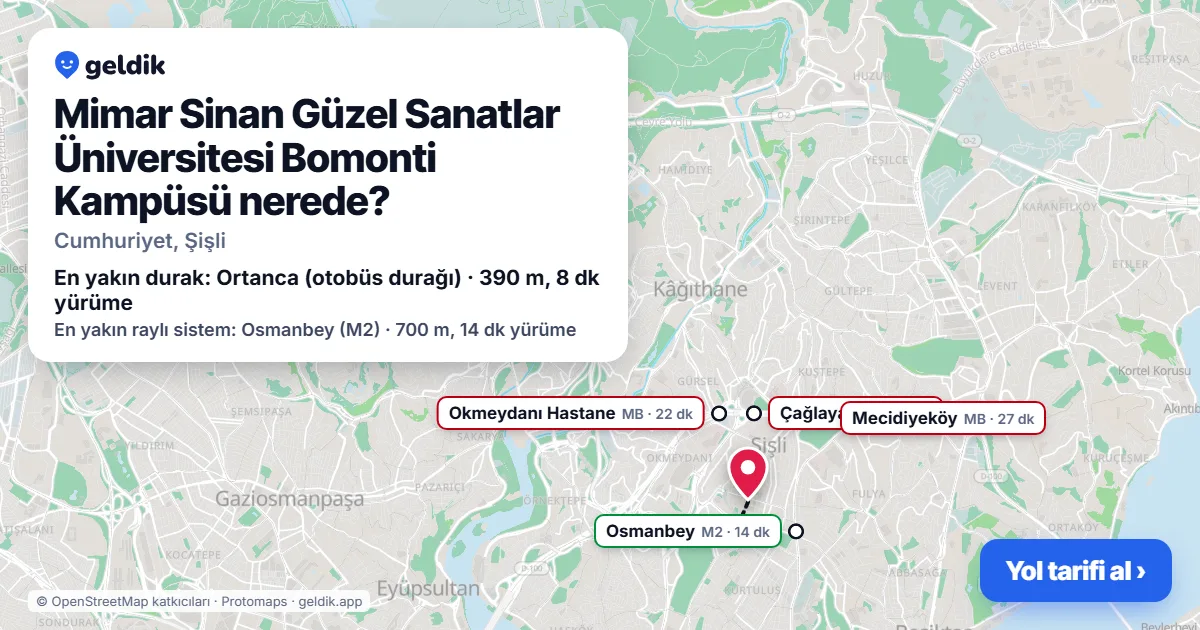 Mimar Sinan Güzel Sanatlar Üniversitesi Bomonti Kampüsü nerede: haritada konumu ve en yakın duraklar, yürüme süreleriyle