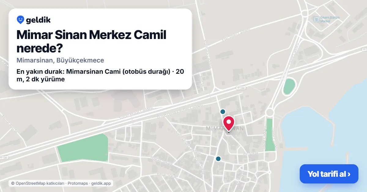 Mimar Sinan Merkez Camil nerede: haritada konumu ve en yakın duraklar, yürüme süreleriyle