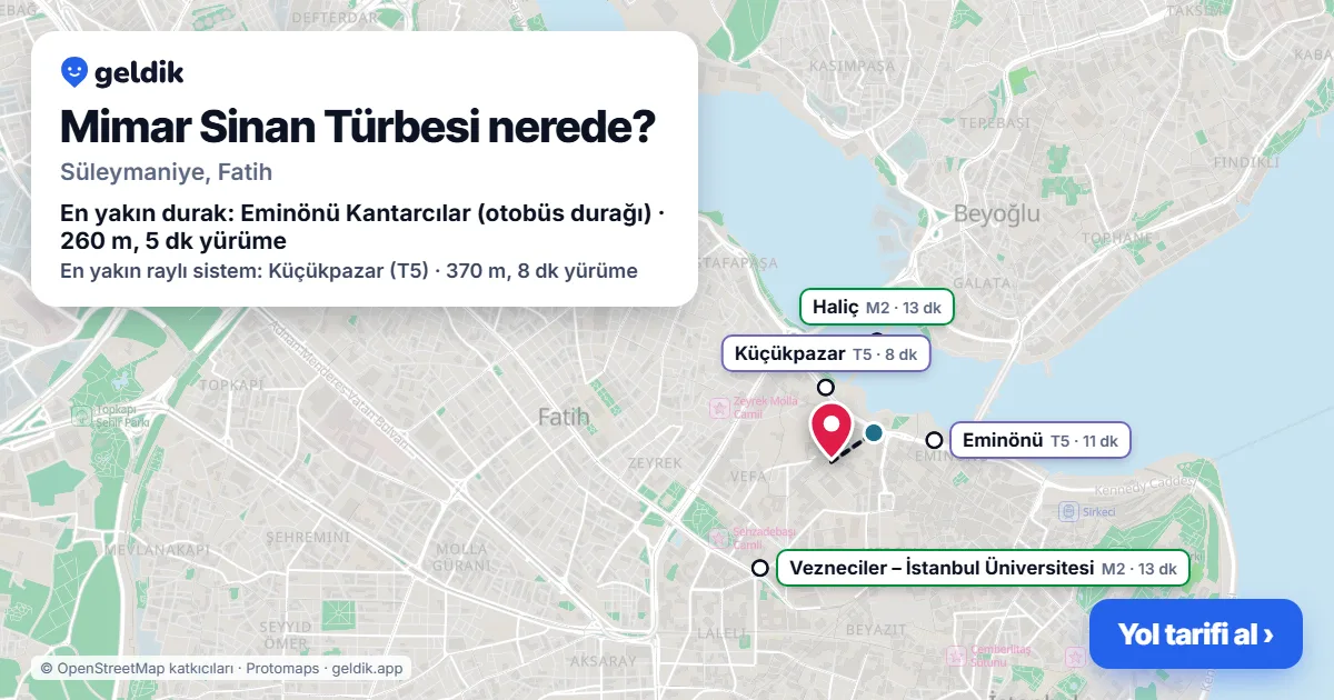 Where is Mimar Sinan Türbesi: map with its location and the nearest stops, with walking times