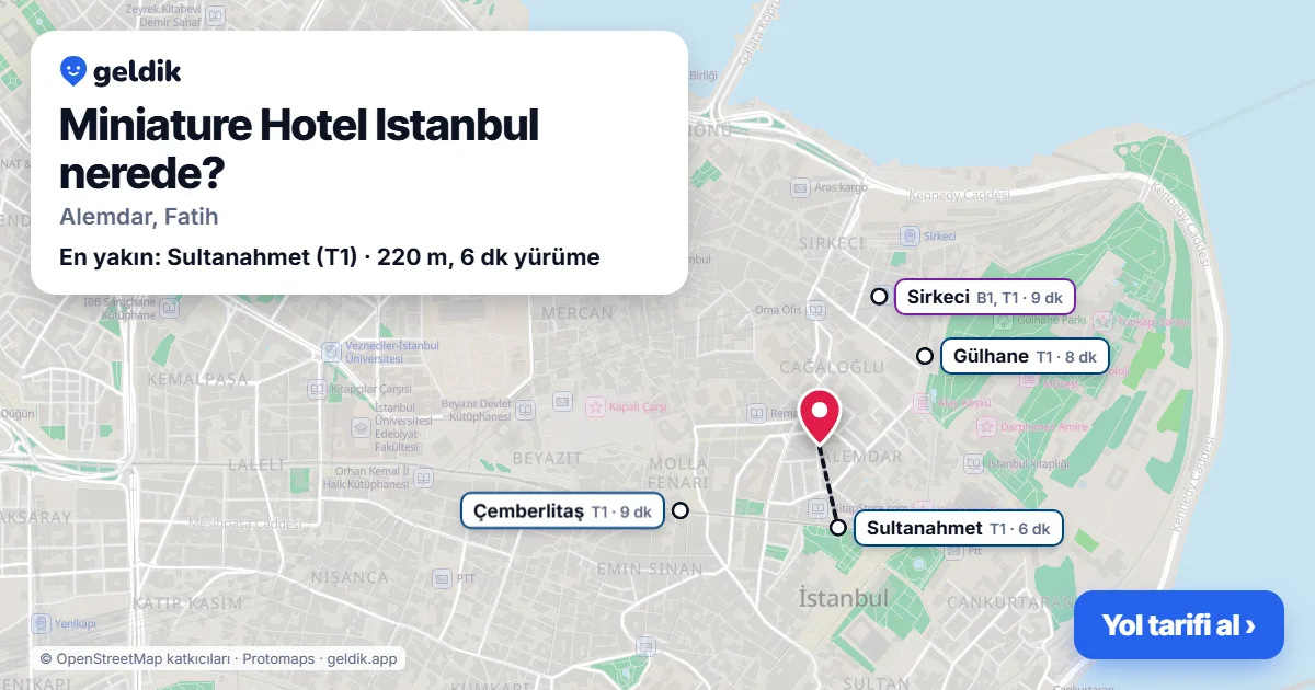 Miniature Hotel Istanbul nerede: haritada konumu ve en yakın duraklar, yürüme süreleriyle
