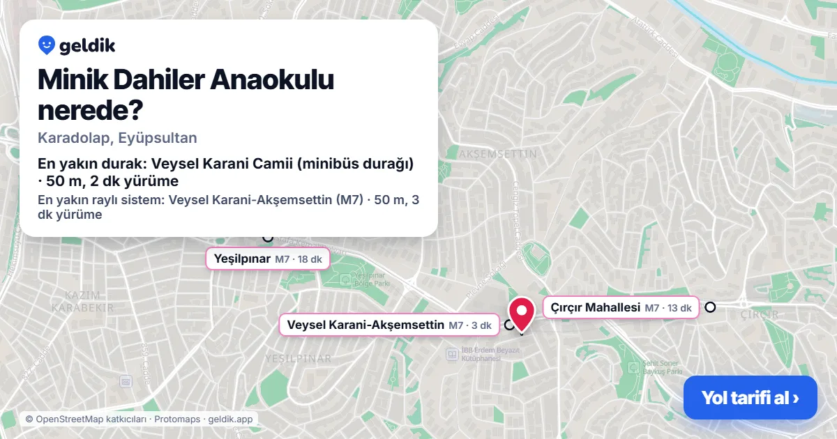 Minik Dahiler Anaokulu nerede: haritada konumu ve en yakın duraklar, yürüme süreleriyle