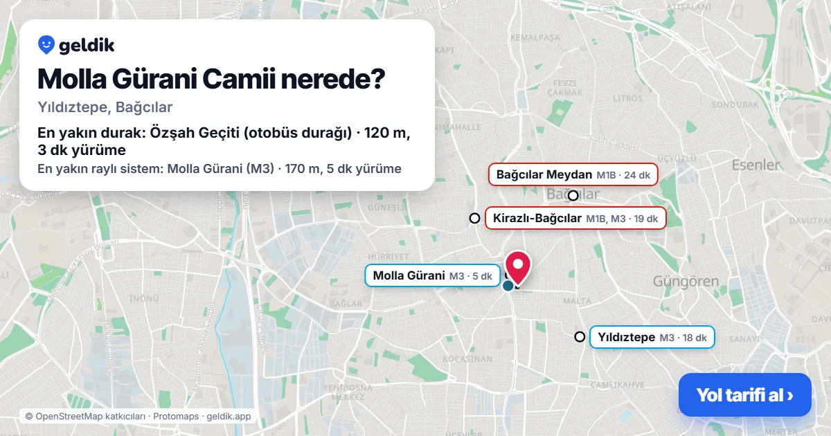 Molla Gürani Camii nerede: haritada konumu ve en yakın duraklar, yürüme süreleriyle