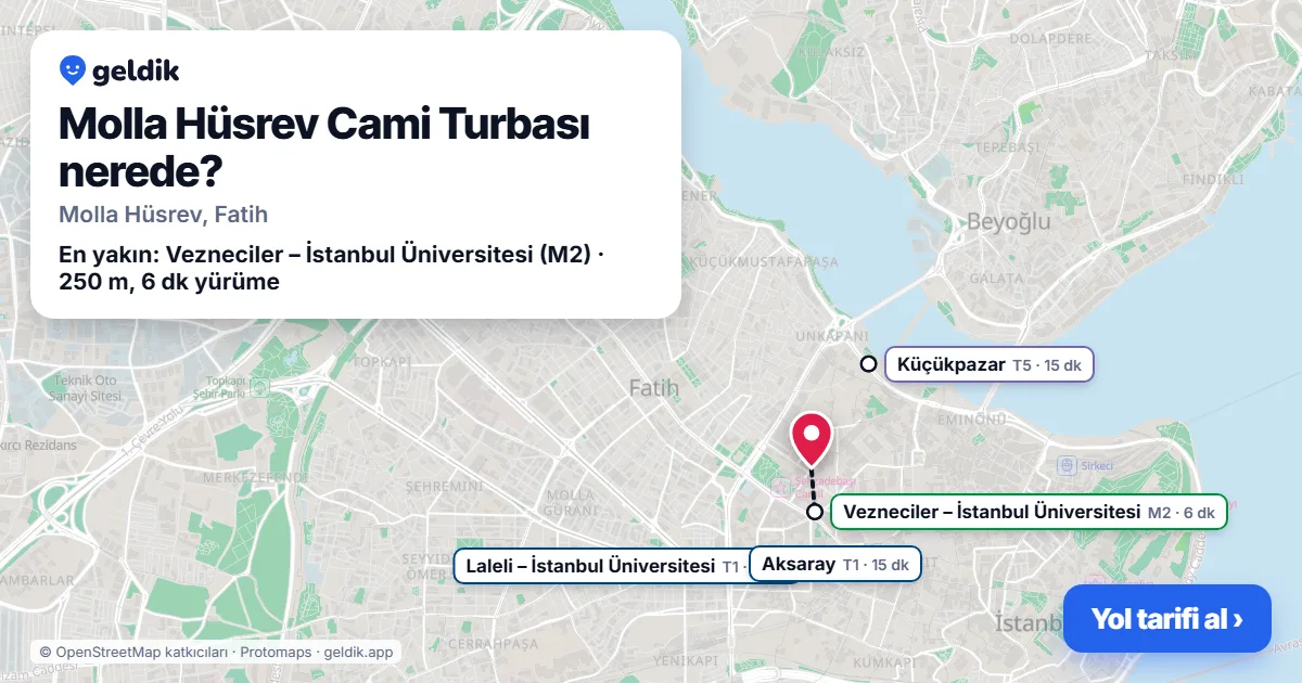 Molla Hüsrev Cami Turbası nerede: haritada konumu ve en yakın duraklar, yürüme süreleriyle