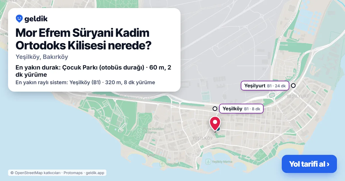 Mor Efrem Süryani Kadim Ortodoks Kilisesi nerede: haritada konumu ve en yakın duraklar, yürüme süreleriyle