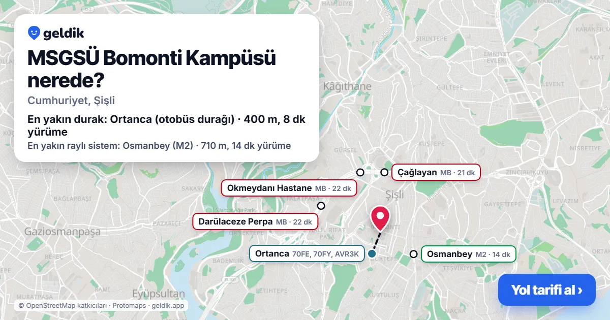MSGSÜ Bomonti Kampüsü nerede: haritada konumu ve en yakın duraklar, yürüme süreleriyle