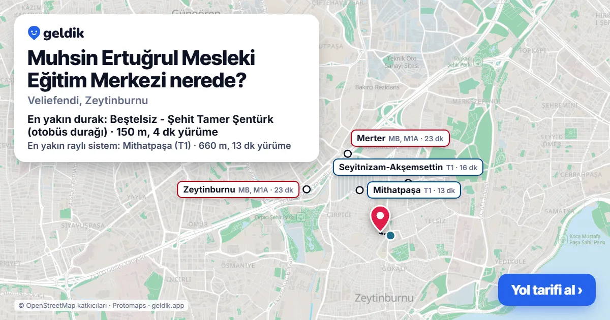 Muhsin Ertuğrul Mesleki Eğitim Merkezi nerede: haritada konumu ve en yakın duraklar, yürüme süreleriyle