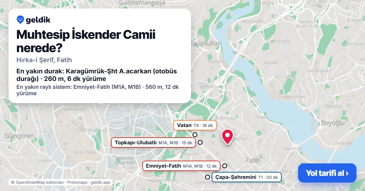 Muhtesip İskender Camii nerede: haritada konumu ve en yakın duraklar, yürüme süreleriyle