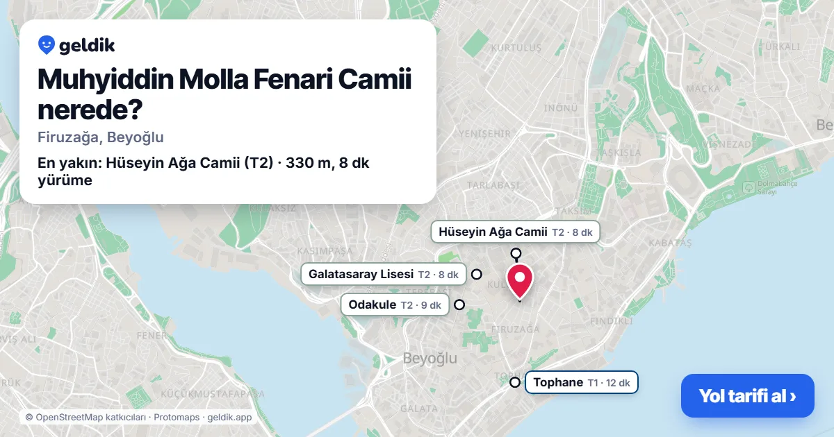 Muhyiddin Molla Fenari Camii nerede: haritada konumu ve en yakın duraklar, yürüme süreleriyle