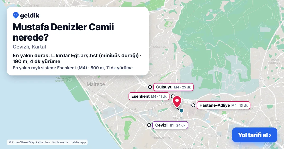 Where is Mustafa Denizler Camii: map with its location and the nearest stops, with walking times