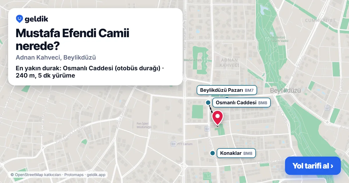 Mustafa Efendi Camii nerede: haritada konumu ve en yakın duraklar, yürüme süreleriyle