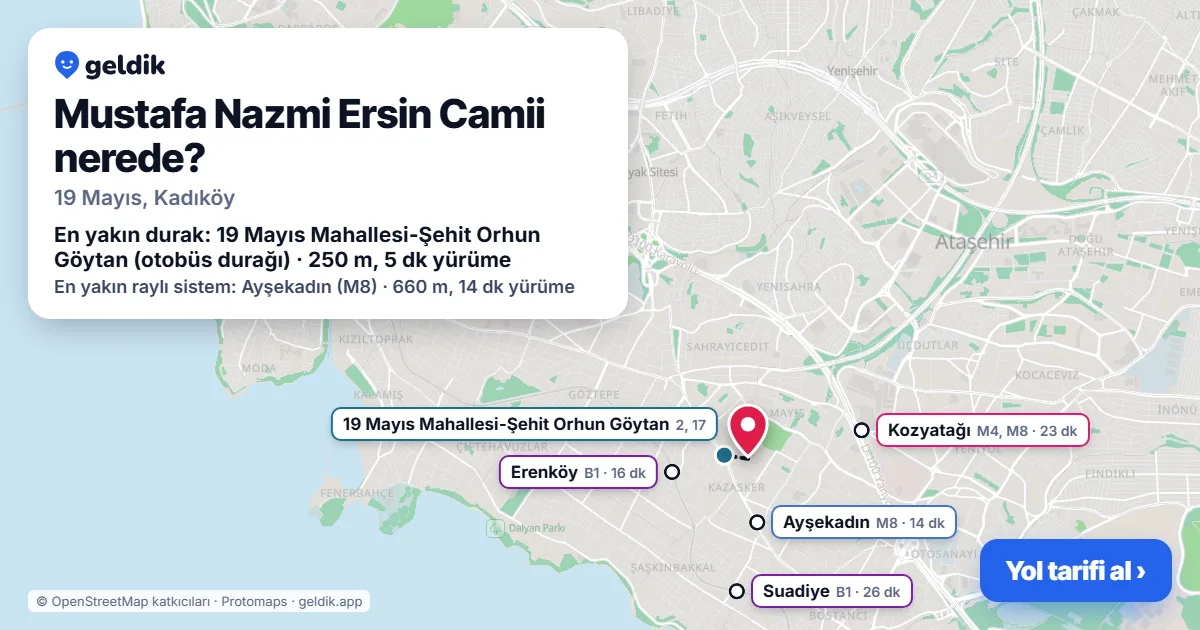 Mustafa Nazmi Ersin Camii nerede: haritada konumu ve en yakın duraklar, yürüme süreleriyle