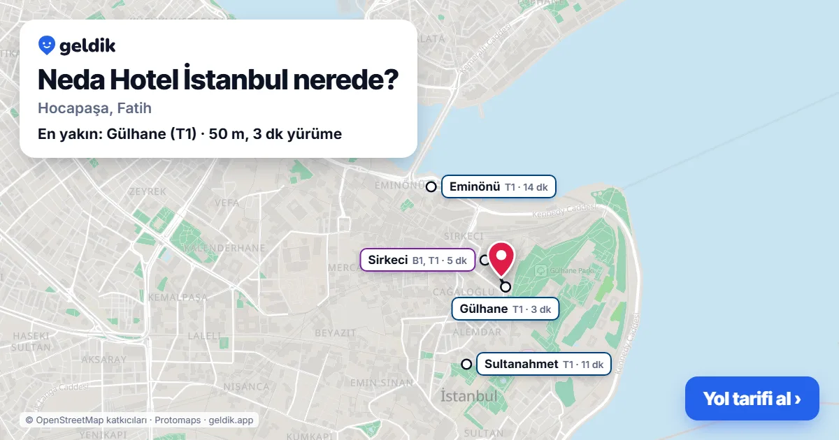 Neda Hotel İstanbul nerede: haritada konumu ve en yakın duraklar, yürüme süreleriyle