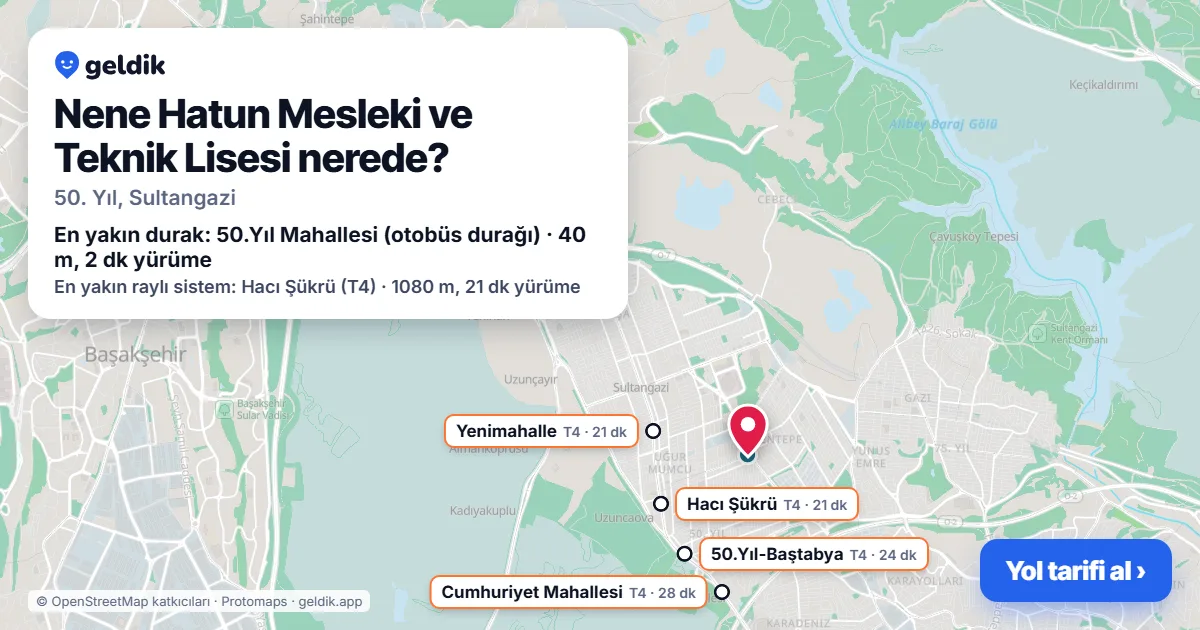 Nene Hatun Mesleki ve Teknik Lisesi nerede: haritada konumu ve en yakın duraklar, yürüme süreleriyle