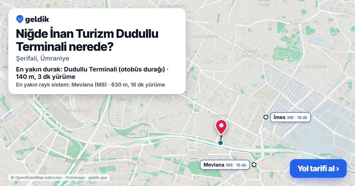Niğde İnan Turizm Dudullu Terminali nerede: haritada konumu ve en yakın duraklar, yürüme süreleriyle