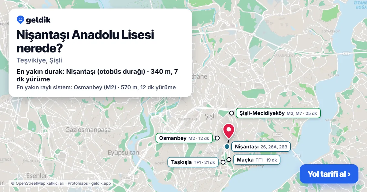 Nişantaşı Anadolu Lisesi nerede: haritada konumu ve en yakın duraklar, yürüme süreleriyle