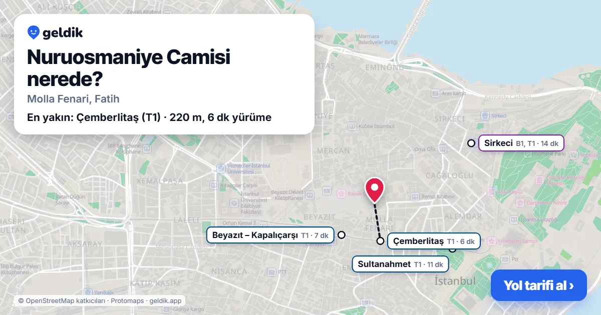 Nuruosmaniye Camisi nerede: haritada konumu ve en yakın duraklar, yürüme süreleriyle