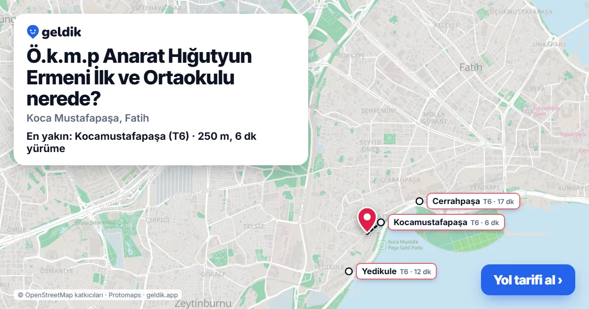 Ö.k.m.p Anarat Hığutyun Ermeni İlk ve Ortaokulu nerede: haritada konumu ve en yakın duraklar, yürüme süreleriyle