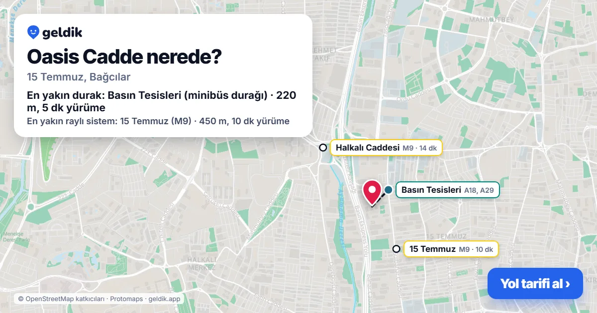 Oasis Cadde nerede: haritada konumu ve en yakın duraklar, yürüme süreleriyle