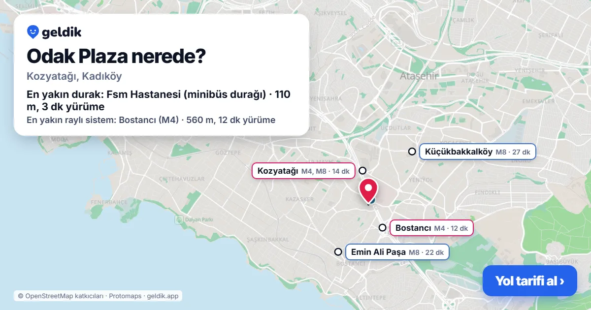 Odak Plaza nerede: haritada konumu ve en yakın duraklar, yürüme süreleriyle