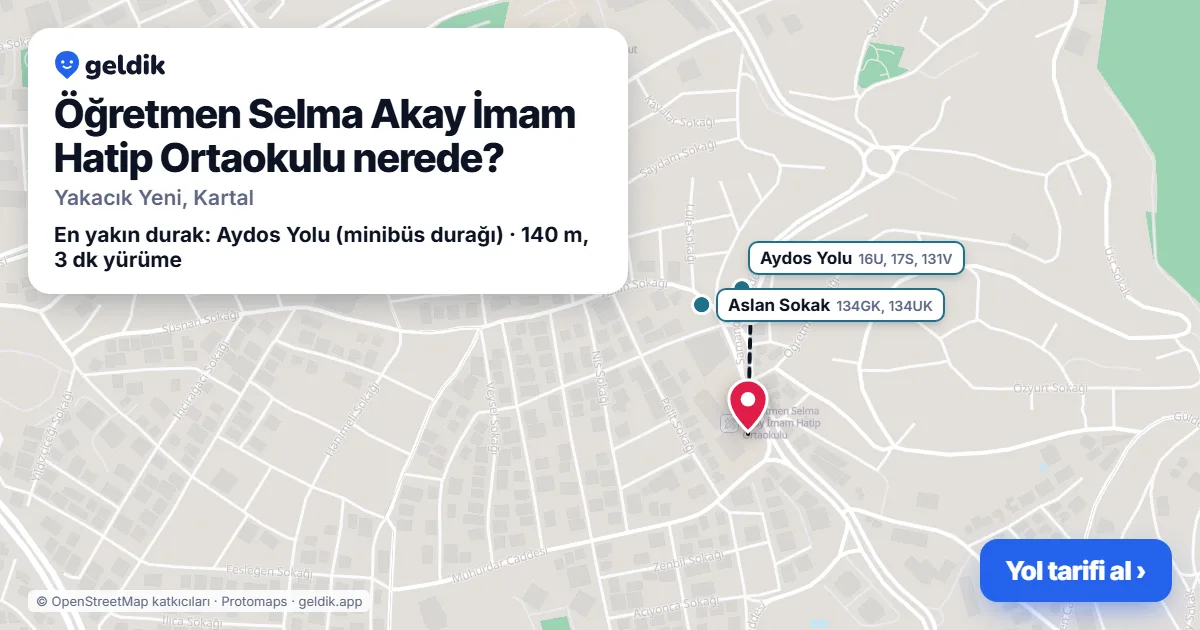 Öğretmen Selma Akay İmam Hatip Ortaokulu nerede: haritada konumu ve en yakın duraklar, yürüme süreleriyle