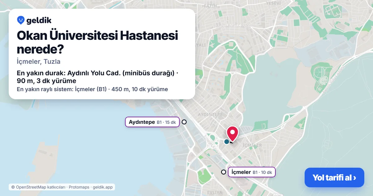 Okan Üniversitesi Hastanesi nerede: haritada konumu ve en yakın duraklar, yürüme süreleriyle