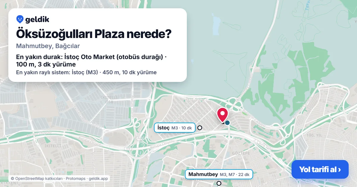 Öksüzoğulları Plaza nerede: haritada konumu ve en yakın duraklar, yürüme süreleriyle