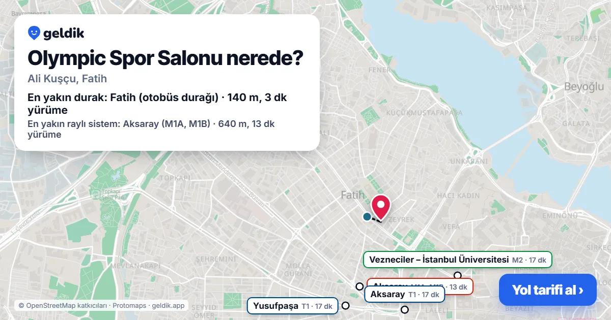 Olympic Spor Salonu nerede: haritada konumu ve en yakın duraklar, yürüme süreleriyle