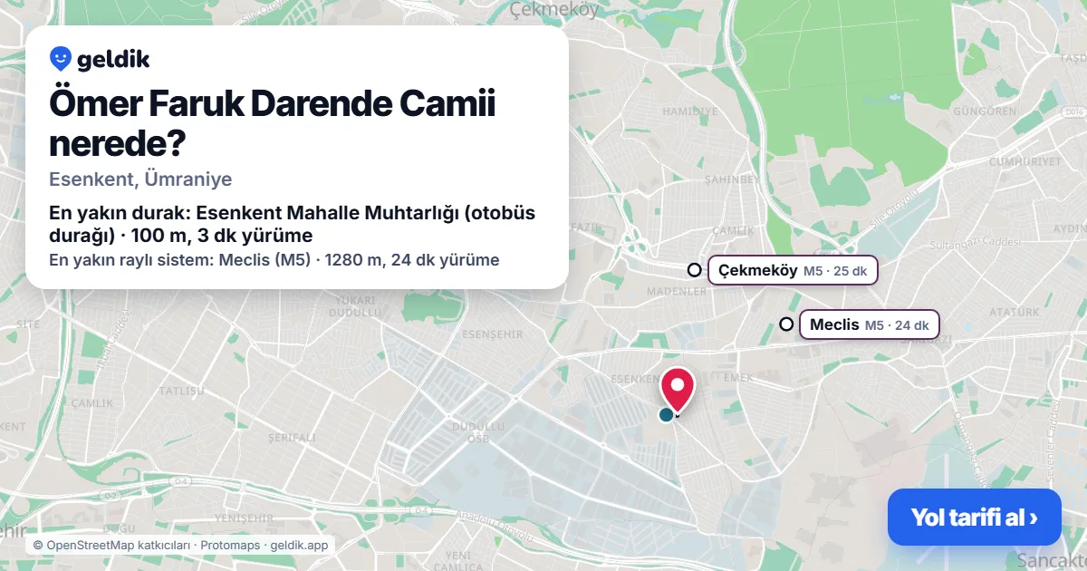 Ömer Faruk Darende Camii nerede: haritada konumu ve en yakın duraklar, yürüme süreleriyle