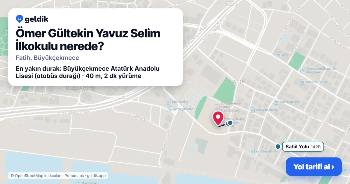 Ömer Gültekin Yavuz Selim İlkokulu nerede: haritada konumu ve en yakın duraklar, yürüme süreleriyle