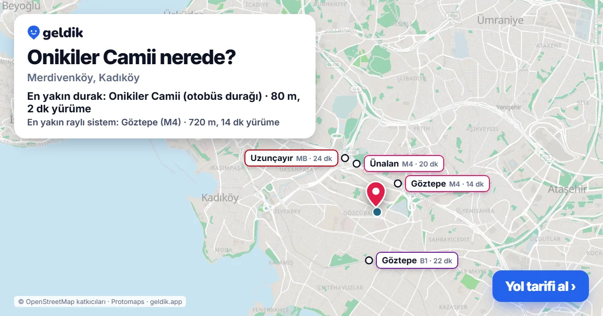 Onikiler Camii nerede: haritada konumu ve en yakın duraklar, yürüme süreleriyle