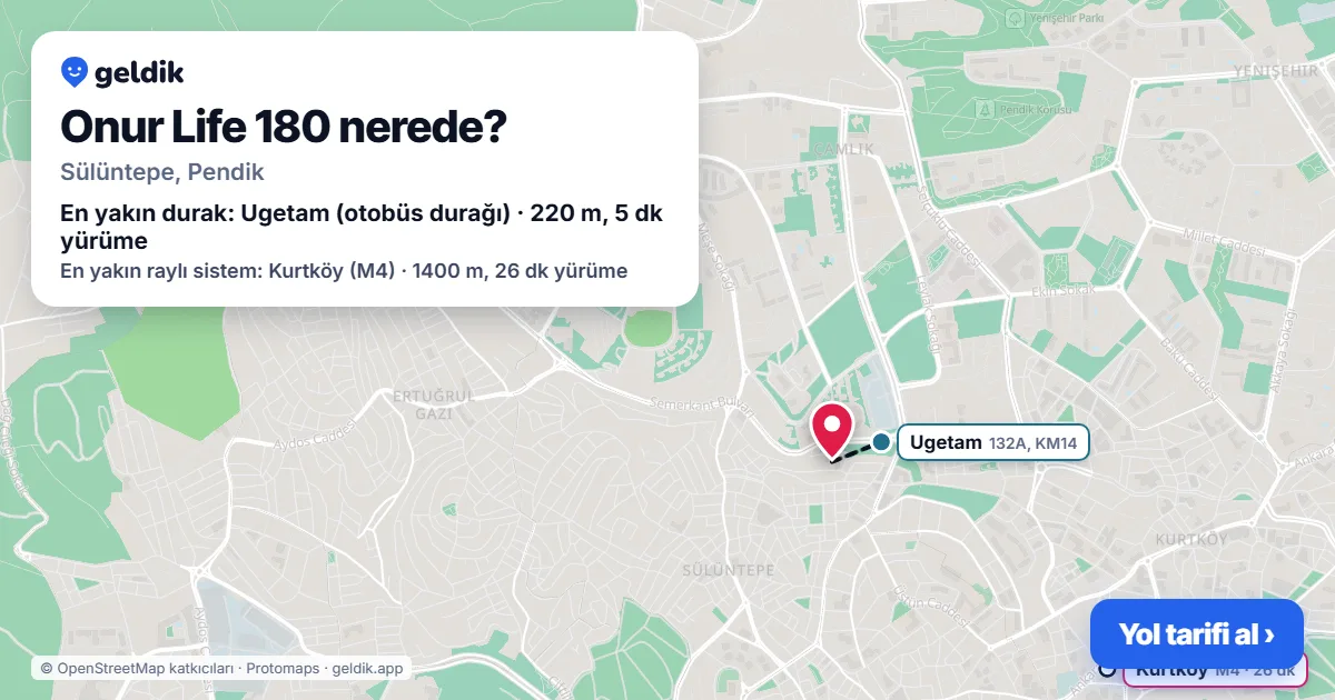 Onur Life 180 nerede: haritada konumu ve en yakın duraklar, yürüme süreleriyle