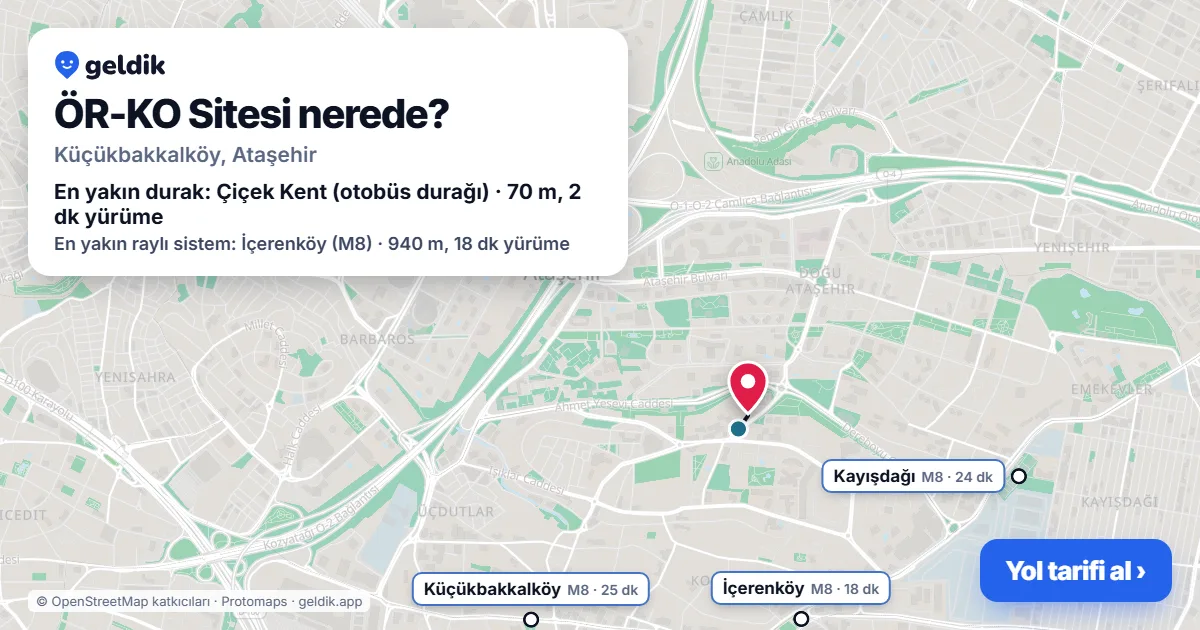 ÖR-KO Sitesi nerede: haritada konumu ve en yakın duraklar, yürüme süreleriyle