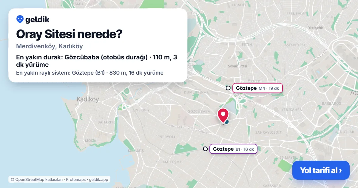 Where is Oray Sitesi: map with its location and the nearest stops, with walking times
