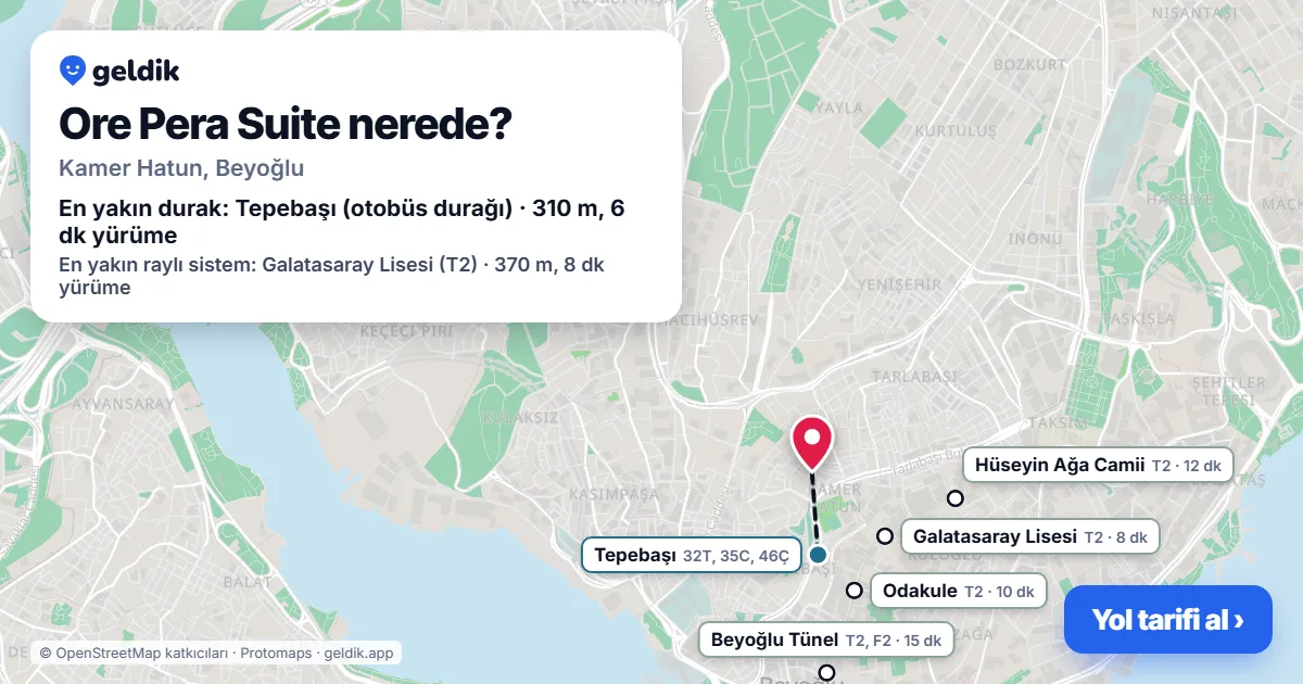 Ore Pera Suite nerede: haritada konumu ve en yakın duraklar, yürüme süreleriyle