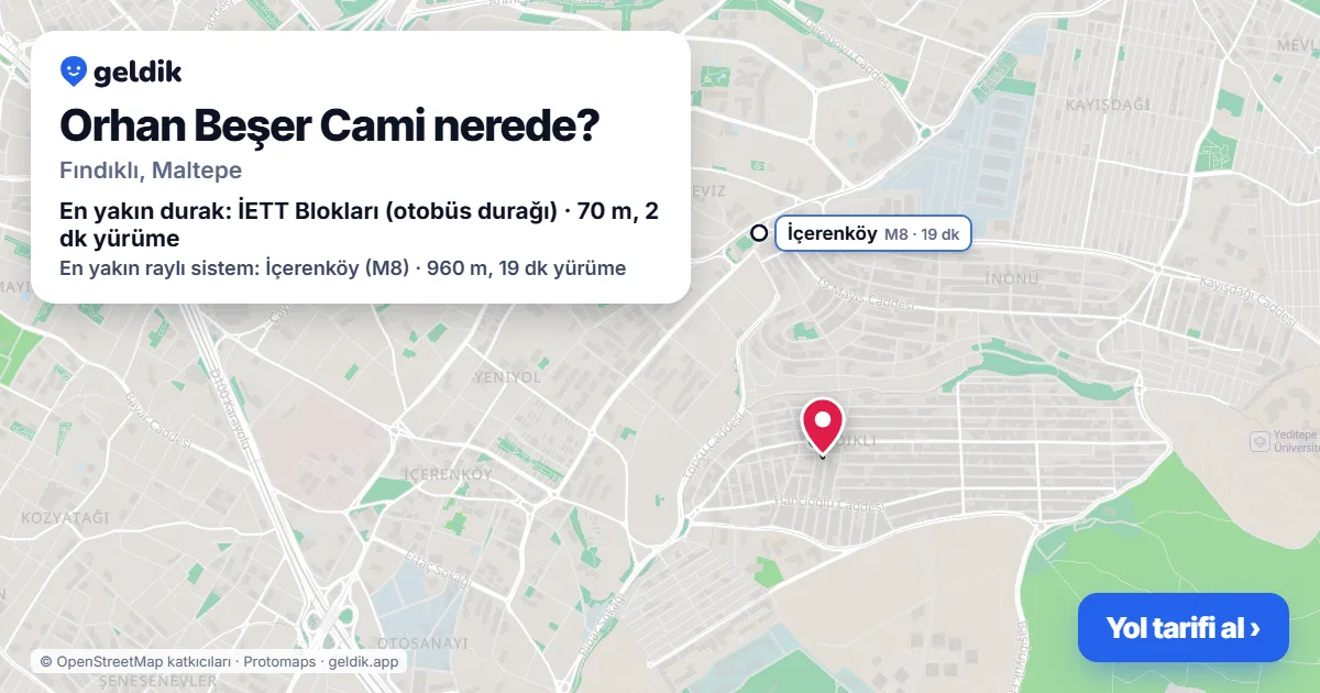 Where is Orhan Beşer Cami: map with its location and the nearest stops, with walking times