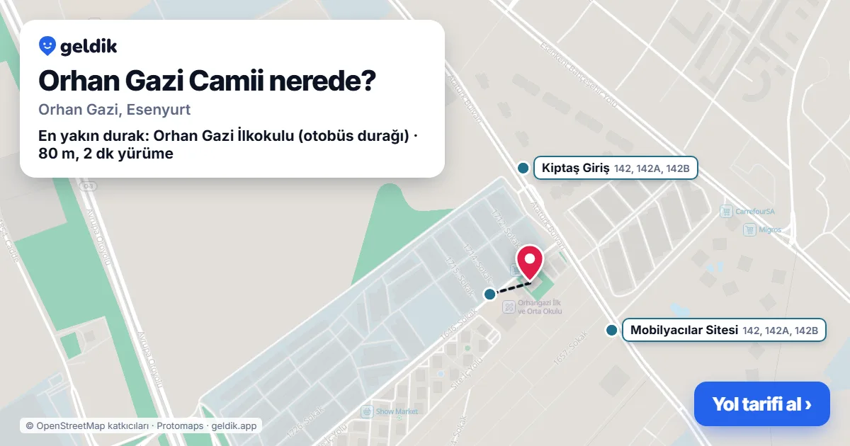Orhan Gazi Camii nerede: haritada konumu ve en yakın duraklar, yürüme süreleriyle