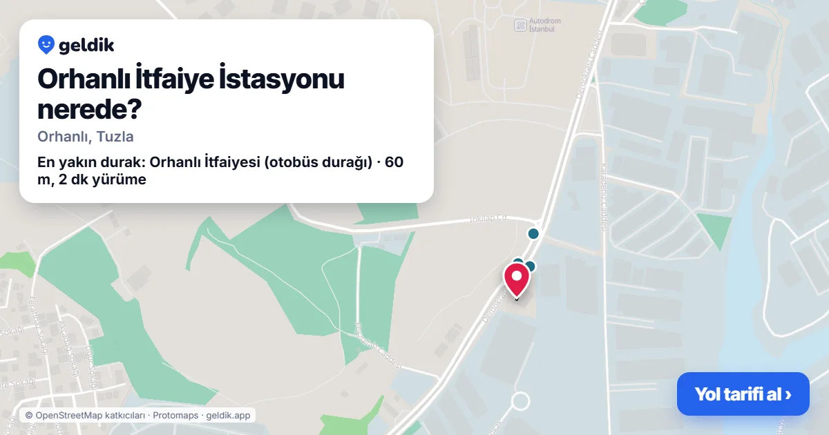 Orhanlı İtfaiye İstasyonu nerede: haritada konumu ve en yakın duraklar, yürüme süreleriyle