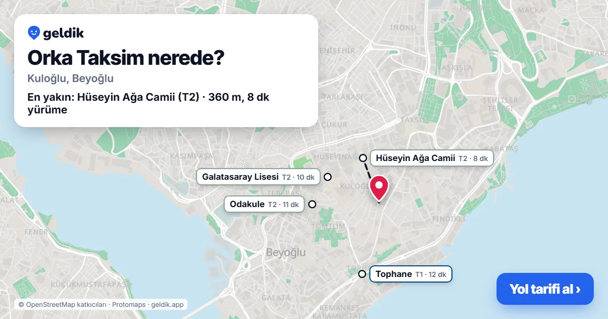 Orka Taksim nerede: haritada konumu ve en yakın duraklar, yürüme süreleriyle