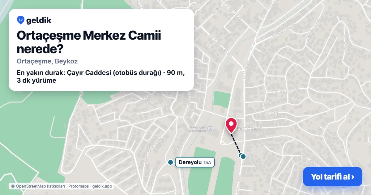 Ortaçeşme Merkez Camii nerede: haritada konumu ve en yakın duraklar, yürüme süreleriyle